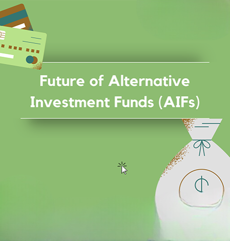 The Future of AIFs: A Look into the Growth and Evolution of Alternative Investment Funds in India