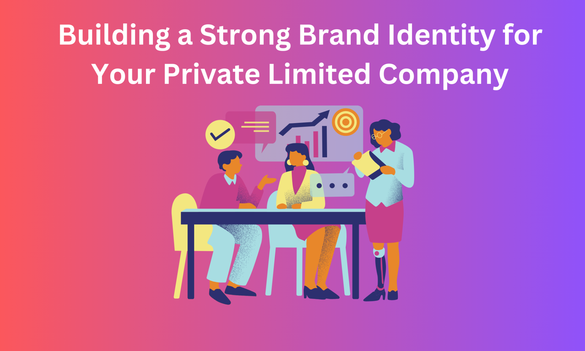 Building a Strong Brand Identity for Your Private Limited Company