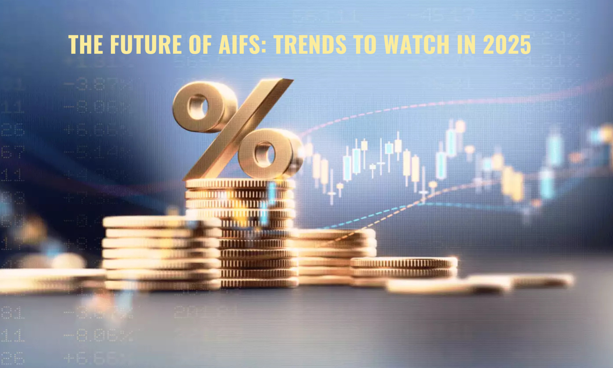 The Future of AIFs Trends to Watch in 2025