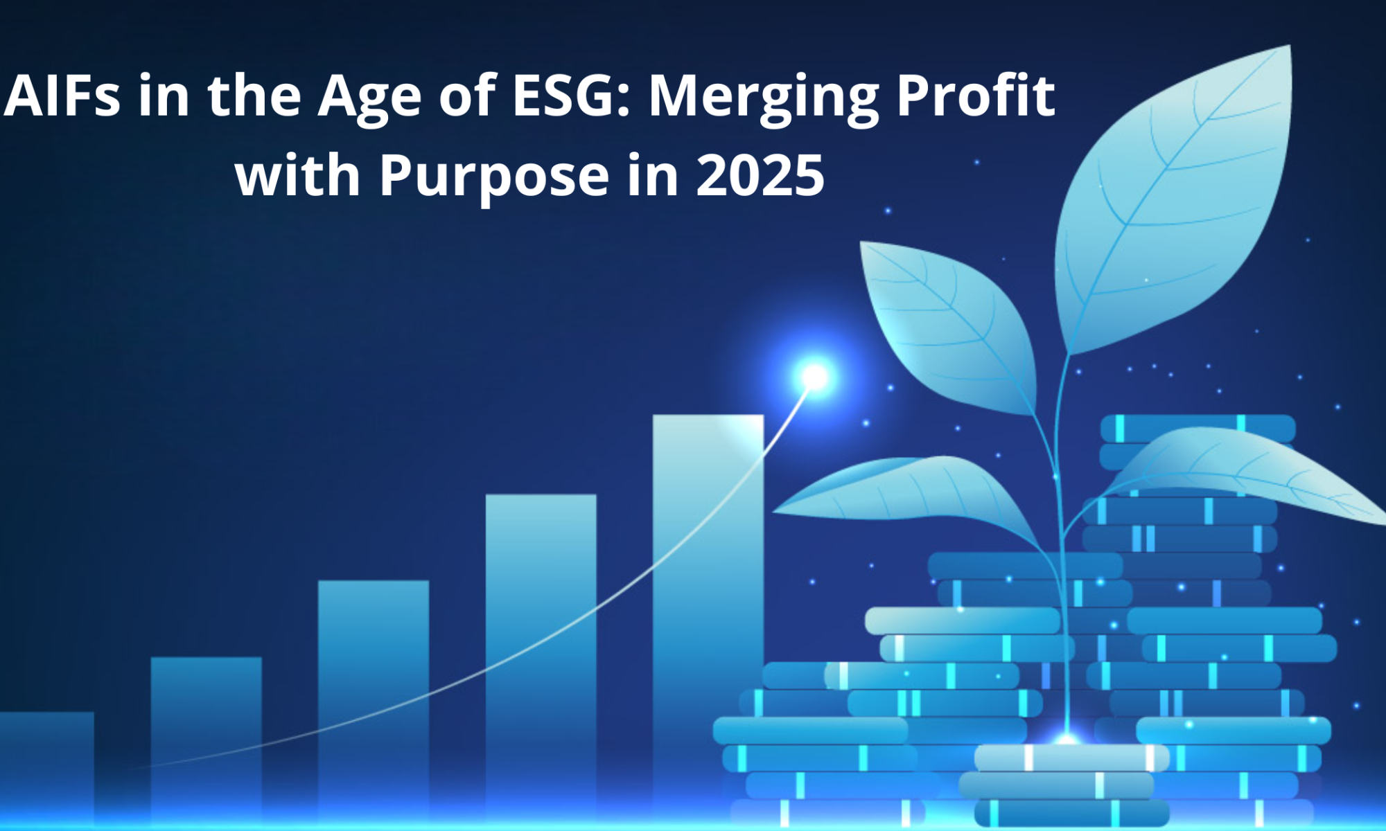 AIFs in the Age of ESG: Merging Profit with Purpose in 2025